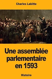 Une assemblï¿½e parlementaire en 1593