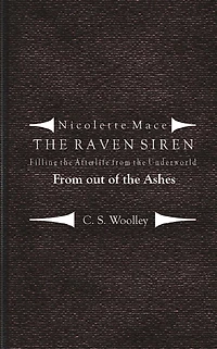 Filling the Afterlife from the Underworld: From Out of the Ashes: Case files from the Raven Siren