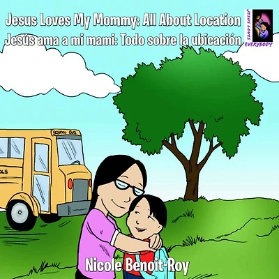 Jesus Loves My Mommy: All About Location / Jes�s ama a mi mami: Todo sobre la ubicaci�n
