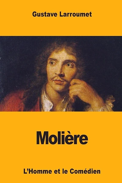Moliï¿½re: L'Homme et le Comï¿½dien