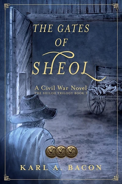 The Gates of Sheol: A Civil War Novel