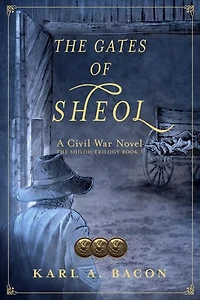 The Gates of Sheol: A Civil War Novel