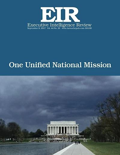 One Unified National Mission: Executive Intelligence Review; Volume 44, Issue 36