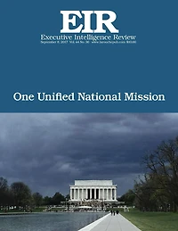 One Unified National Mission: Executive Intelligence Review; Volume 44, Issue 36