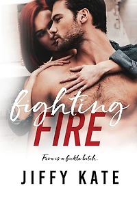 Fighting Fire: Finding Focus Book 3