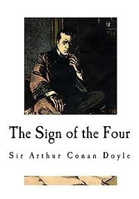 The Sign of the Four: Classic Sherlock Holmes