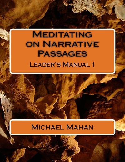 Meditating on Narrative Passages: Leader's Manual 1
