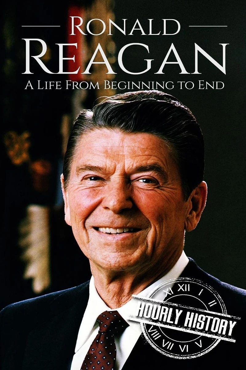 Ronald Reagan: A Life From Beginning to End