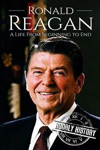Ronald Reagan: A Life From Beginning to End