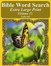 Bible Word Search Extra Large Print Volume 15: Luke #4