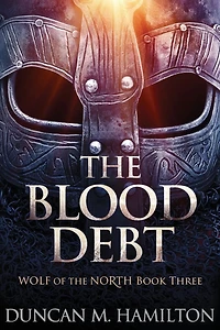 the Blood Debt: Wolf of North Book 3