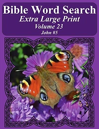 Bible Word Search Extra Large Print Volume 23: John #5