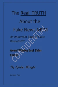 The Real TRUTH about the Fake News MSM: Version Two