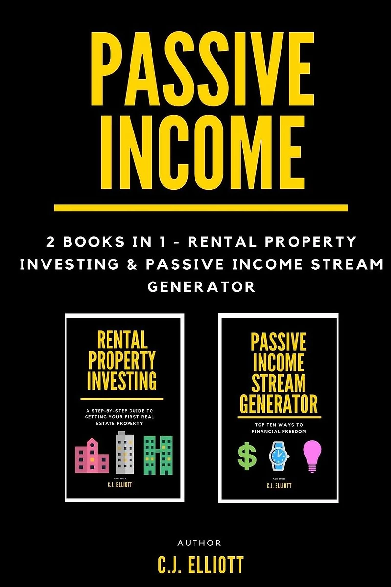 Passive Income: 2 books in 1 - Rental Property Investing & Passive Income Generator