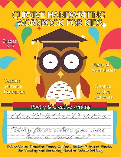 Cursive Handwriting Workbook for Kids: Motivational Practice Paper, Quotes, Poetry & Prompt Sheets for Tracing and Mastering Cursive Letter Writing: Grades 3-5, 8.5 X 11 Large Big Creative Handwriting Activity Workbook