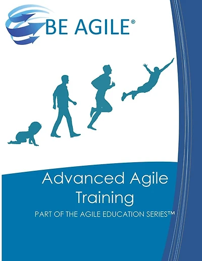 Advanced Agile Training: Part of the Agile Education Series