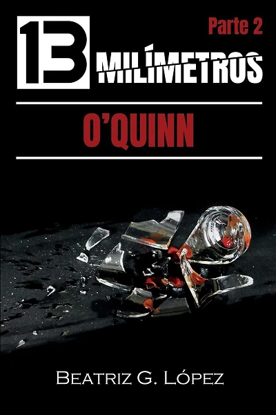 13 Mil�metros (Parte 2) - O'Quinn