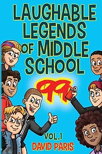 Laughable Legends of Middle School 99: Vol. 1