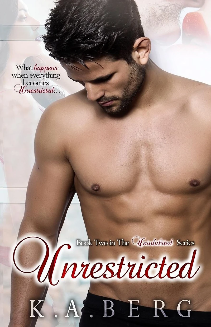 Unrestricted (The UnInhibited Series, #2)