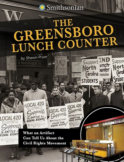 the Greensboro Lunch Counter: What an Artifact Can Tell Us About Civil Rights Movement