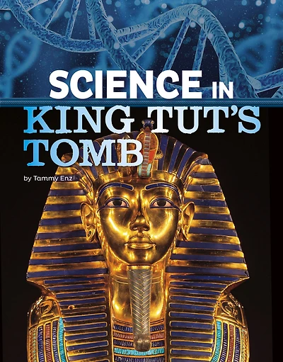 Science King Tut's Tomb