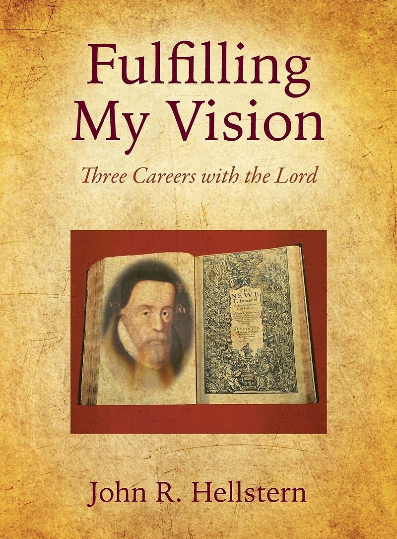Fulfilling My Vision: Three Careers with the Lord