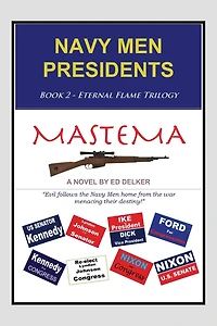 Navy Men Presidents: Book 2 - Eternal Flame Trilogy Mastema