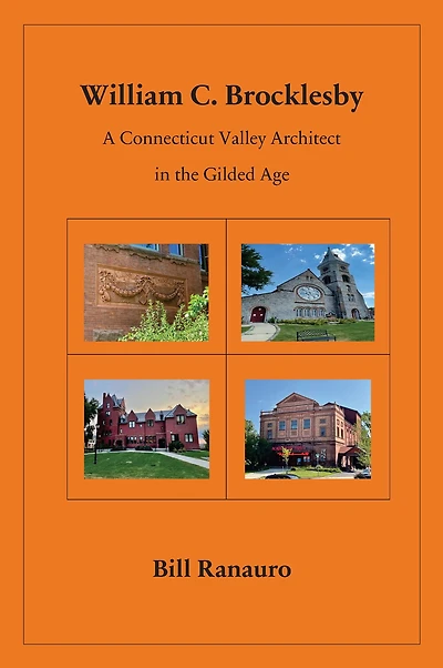 William C. Brocklesby: A Connecticut Valley Architect the Gilded Age