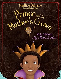 Prince and His Mother's Crown: Tales within My Hair