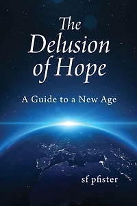 The Delusion of Hope - a Guide to New Age