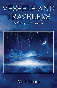 Vessels and Travelers: A Story of Miracles