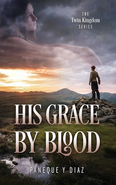 His Grace by Blood: The Twin Kingdom Series