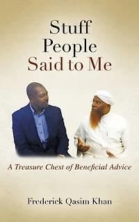 Stuff People Said to Me: A Treasure Chest of Beneficial Advice