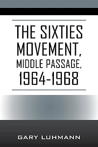 The Sixties Movement: Middle Passage, 1964-1968