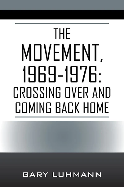 The Movement, 1969-1976: Crossing Over and Coming Back Home