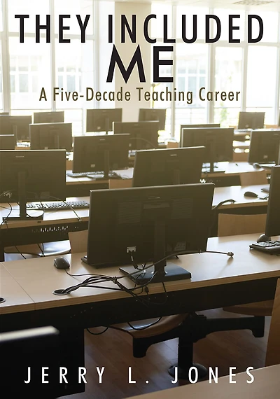 They Included Me: A Five-Decade Teaching Career