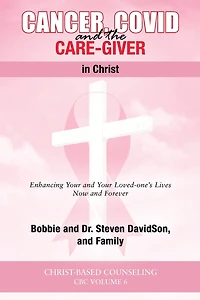 Cancer, Covid and the Care-Giver in Christ