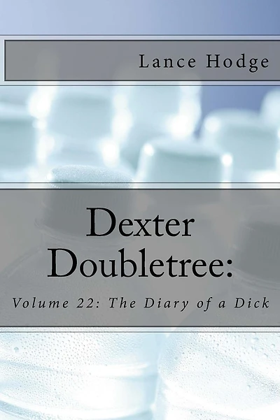 Dexter Doubletree: The Diary of a Dick