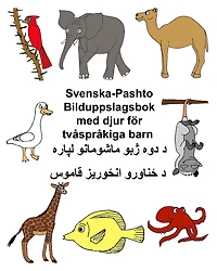 Svenska-Pashto Bilduppslagsbok med djur fï¿½r tvï¿½sprï¿½kiga barn