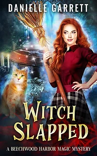 Witch Slapped: A Beechwood Harbor Magic Mystery