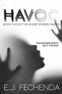 Havoc (Ghost Stories Trilogy, #2)