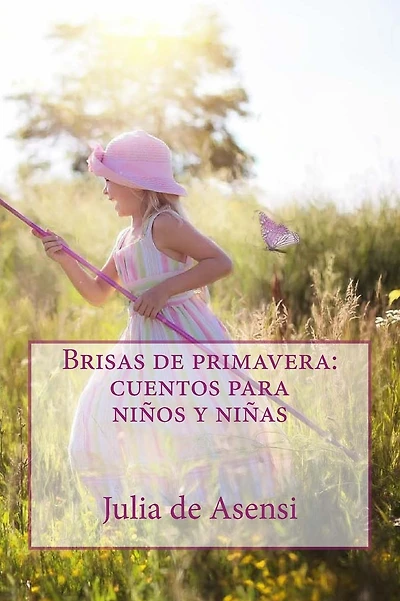 Brisas de primavera: Cuentos para niños y niñas