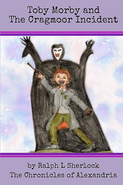 Toby Morby and The Cragmoor Incident: Chronicles of Alexandria