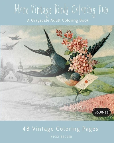 More Vintage Birds Coloring Fun: A Grayscale Adult Coloring Book