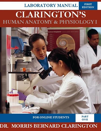 Clarington's Human Anatomy & Physiology I: Laboratory Manual
