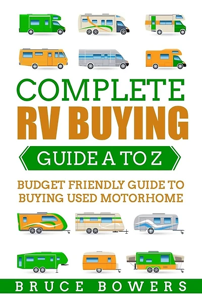 Complete RV Buying Guide A to Z: Budget Friendly Guide to Buying Used Motorhome