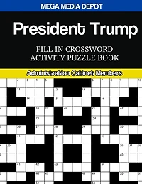 President Trump Fill In Crossword Activity Puzzle Book: Administration Cabinet Members