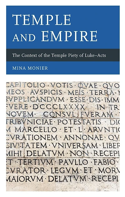 Temple and Empire: the Context of Piety Luke-Acts