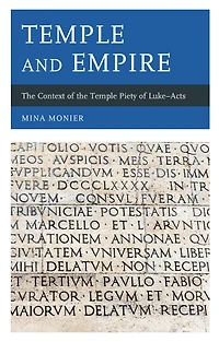 Temple and Empire: the Context of Piety Luke-Acts