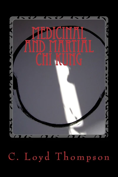 Medicial and Martial Chi Kung: Medicinal sets